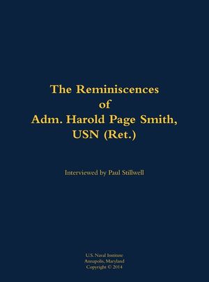 Reminiscences of Adm. Harold Page Smith, USN (Ret.) image number 0