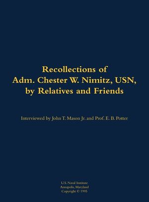 Recollections of Adm. Chester W. Nimitz, USN, by Relatives and Friends image number 0