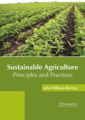 Sustainable Agriculture: Principles and Practices image number 0