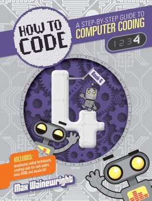 How to Code Level 4: A Step by Step Guide to Computer Coding image number 0
