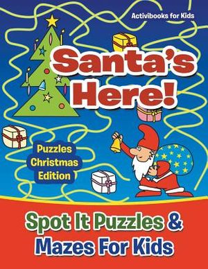 Santas Here! Spot It Puzzles & Mazes For Kids - Puzzles Christmas Edition image number 0