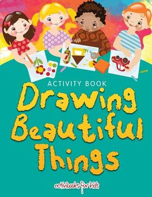 Drawing Beautiful Things: Activity Book image number 0