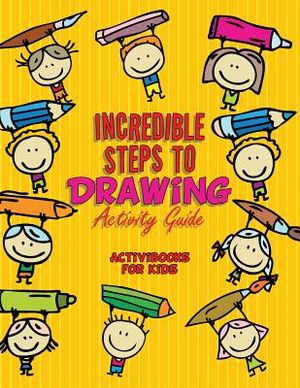 Incredible Steps to Drawing Activity Guide image number 0