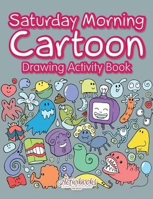Saturday Morning Cartoon Drawing Activity Book image number 0