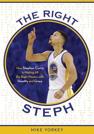 The Right Steph: How Stephen Curry Is Making All the Right Moves--With Humility and Grace image number 0