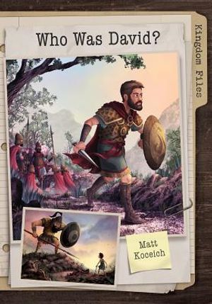 Kingdom Files: Who Was David? image number 0