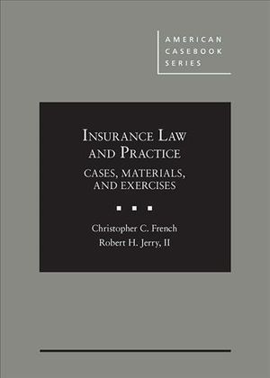 Insurance Law and Practice : Cases, Materials, and Exercises image number 0