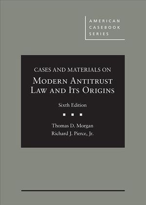 Cases and Materials on Modern Antitrust Law and Its Origins image number 0