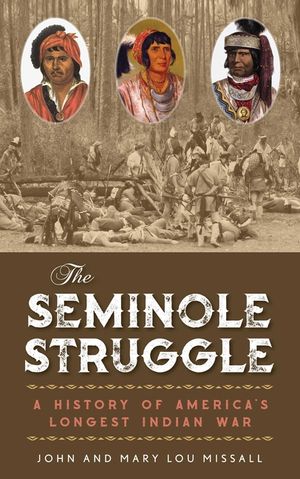 The Seminole Struggle: A History of America's Longest Indian War image number 0