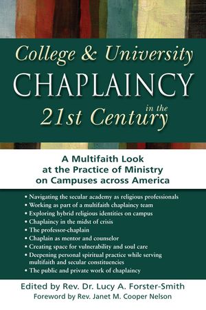 College & University Chaplaincy in the 21st Century: A Multifaith Look at the Practice of Ministry on Campuses Across America image number 0