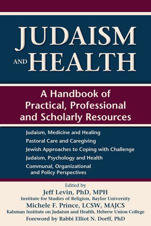 Judaism and Health: A Handbook of Practical, Professional and Scholarly Resources image number 0