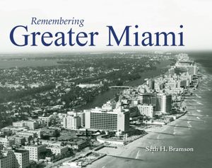 Remembering Greater Miami image number 0