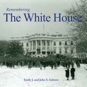 Remembering the White House image number 0