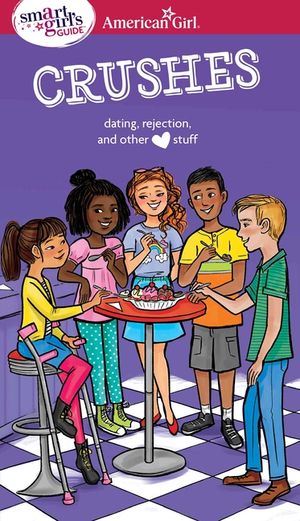 A Smart Girl's Guide: Crushes: Dating, Rejection, and Other Stuff image number 0