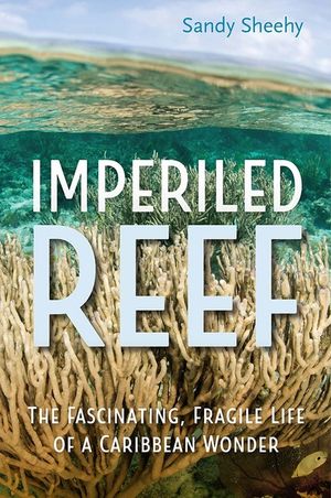 Imperiled Reef: The Fascinating, Fragile Life of a Caribbean Wonder image number 0