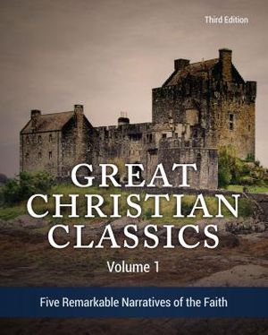 Great Christian Classics: Five Remarkable Narratives of the Faith image number 0