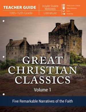 Great Christian Classics Volume 1 (Teacher Guide): Five Remarkable Narratives of the Faith image number 0