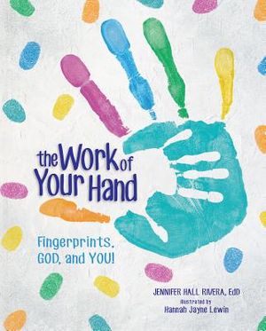 The Work of Your Hand: Fingerprints, God and You! image number 0
