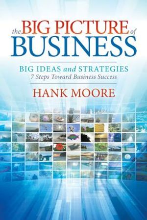 The Big Picture of Business: Big Ideas and Strategies image number 0