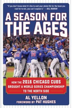 A Season for the Ages: How the 2016 Chicago Cubs Brought a World Series Championship to the North Side image number 0