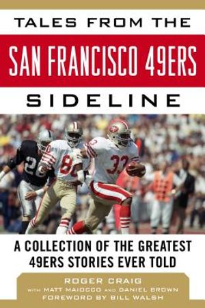 Tales from the San Francisco 49ers Sideline: A Collection of the Greatest 49ers Stories Ever Told image number 0
