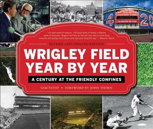 Wrigley Field Year by Year: A Century at the Friendly Confines image number 0