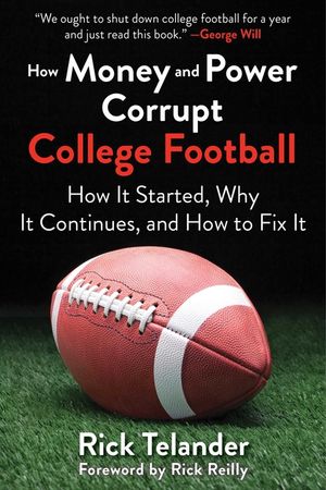 The College Football Problem: How Money and Power Corrupted the Game and How We Can Fix That image number 0