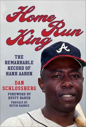 Home Run King: The Remarkable Record of Hank Aaron image number 0