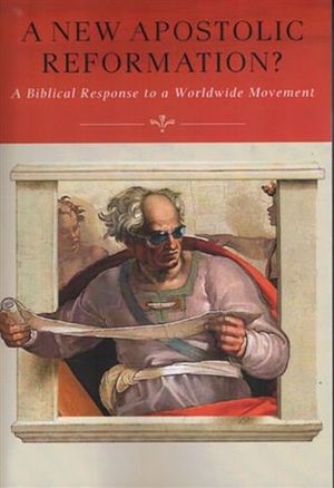 A New Apostolic Reformation?: A Biblical Response to a Worldwide Movement image number 0