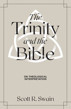 The Trinity & the Bible: On Theological Interpretation image number 0