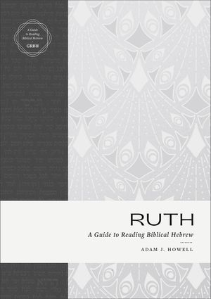 Ruth: A Guide to Reading Biblical Hebrew image number 0