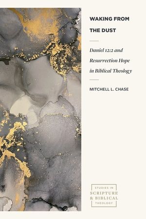 Waking from the Dust: Daniel 12:2 and Resurrection Hope in Biblical Theology image number 0