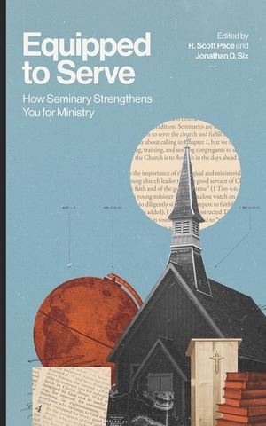 Equipped to Serve: How Seminary Strengthens You for Ministry image number 0
