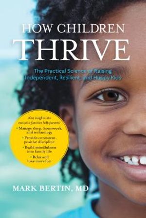 How Children Thrive: The Practical Science of Raising Independent, Resilient, and Happy Kids image number 0