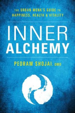 Inner Alchemy: The Urban Monk's Guide to Happiness, Health, and Vitality image number 0