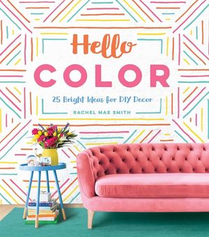 Hello Color: 25 Bright Ideas for DIY Decor image number 0