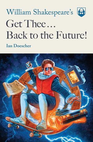 William Shakespeare's Get Thee Back to the Future! image number 0