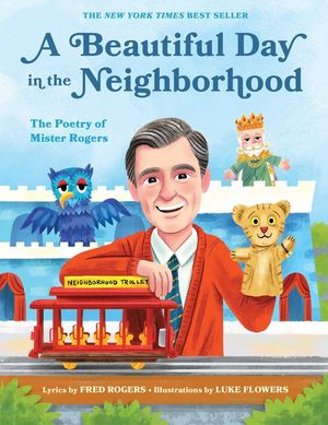 A Beautiful Day in the Neighborhood: The Poetry of Mister Rogers image number 0