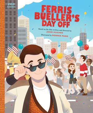 Ferris Bueller's Day Off: The Classic Illustrated Storybook image number 0