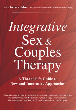Integrative Sex & Couples Therapy: A Therapist's Guide to New and Innovative Approaches image number 0
