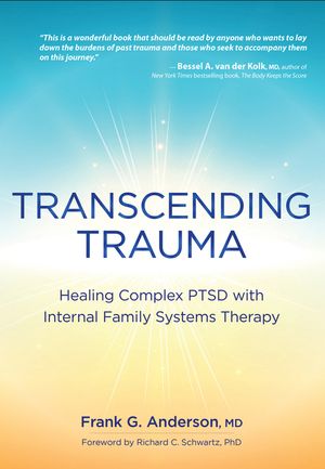 Transcending Trauma: Healing Complex Ptsd with Internal Family Systems image number 0