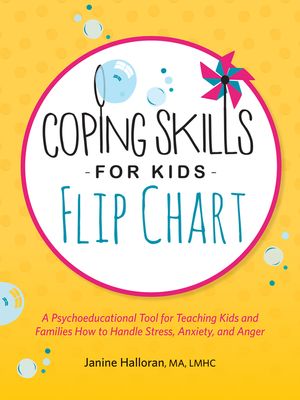 Coping Skills for Kids Flip Chart: A Psychoeducational Tool for Teaching Kids and Families How to Handle Stress, Anxiety, and Anger image number 0