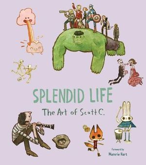 Splendid Life: The Art of Scott C. image number 0