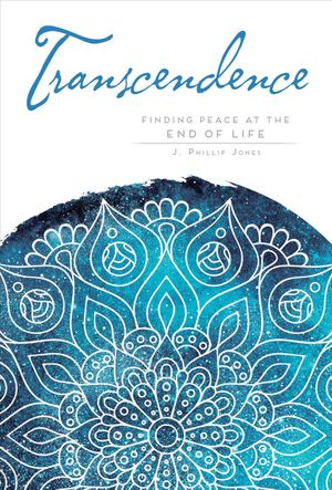 Transcendence: Finding Peace at the End of Life image number 0