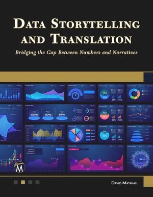 Data Storytelling and Translation: Bridging the Gap Between Numbers and Narratives image number 0
