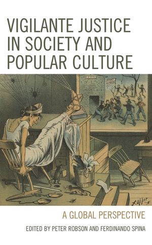 Vigilante Justice in Society and Popular Culture: A Global Perspective image number 0