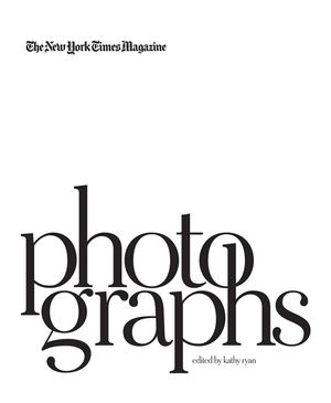 The New York Times Magazine Photographs (Signed Edition) image number 0