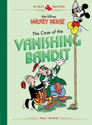 Walt Disney's Mickey Mouse: The Case of the Vanishing Bandit: Disney Masters Vol. 3 image number 0