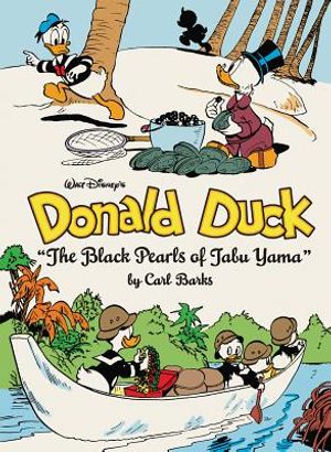 Walt Disney's Donald Duck the Black Pearls of Tabu Yama: The Complete Carl Barks Disney Library Vol. 19 image number 0