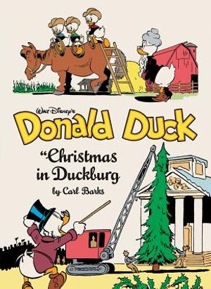 Walt Disney's Donald Duck Christmas in Duckburg: The Complete Carl Barks Disney Library Vol. 21 image number 0